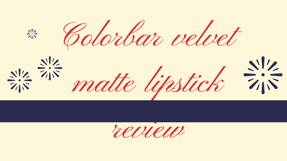 Colorbar velvet matte lipstick review