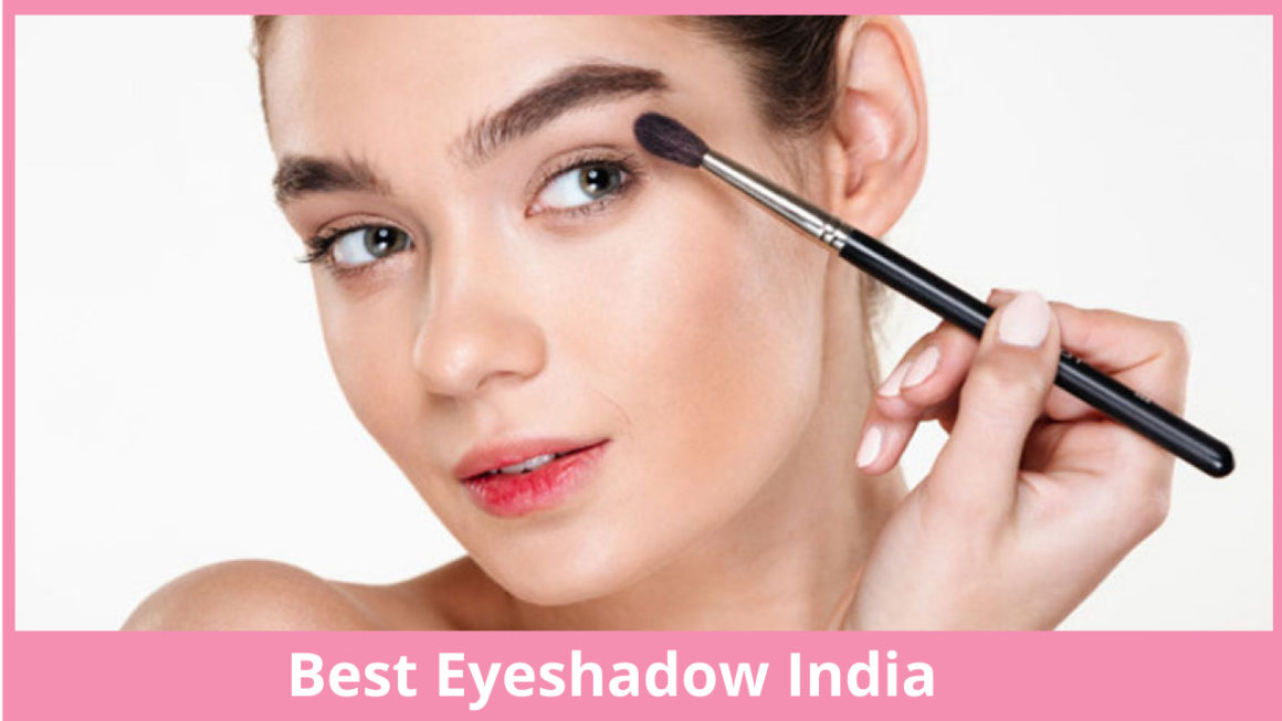 Best Eyeshadow India