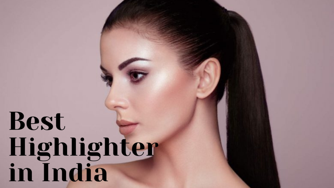 7 Best highlighter in India
